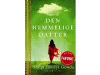 Den hemliga dottern, spb | Shilpi Somaya Gowda | Språk: Danska