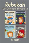 Rebekah - Girl Detective Books 9-12: Fun Short Story Mysteries for Children Ages 9-12 (Mystery at Summer Camp, Zombie Burgers, Mouse's Secret, the Mis