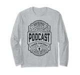 Podcast Podcaster Funny Vintage Whiskey Label Podcasting Long Sleeve T-Shirt