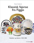 Klassisk fajanse fra Figgjo - modeller og dekorer 1949-1980