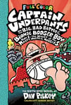 Dav Pilkey - Captain Underpants and the Big, Bad Battle of Bionic Booger Boy, Part 1: The Night Nasty Nostril Nuggets: Color Edition (Captain #6) Bok