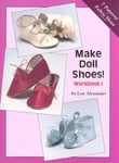 Hobby House Press Lyn Alexander Make Doll Shoes!, Workbk. 1