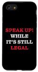 iPhone SE (2020) / 7 / 8 Speak Up – While It’s Still Legal: Free Speech Motivation Case