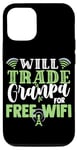 iPhone 12/12 Pro WILL TRADE GRANPA FOR FREE WIFI Case