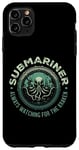 Coque pour iPhone 11 Pro Max Citation de Submariner Always Watching For The Kraken Submarine