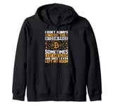 I Don't Always Watch The Bitcoin Price Sometimes I Eat And S Zip Hoodie