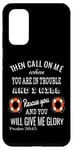 Coque pour Galaxy S20 Then Call On Me When You Are In Trouble Psaum 50:15