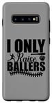 Coque pour Galaxy S10+ I Only Raise Ballers Joueurs de Softball Garçons Filles Femmes Hommes