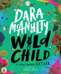 Dara McAnulty - Wild Child A Journey Through Nature Bok