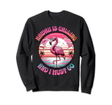 Hawaii Is Calling And I Must Go Flamingo Summer Time Sweatshirt