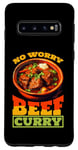 Coque pour Galaxy S10 No Worry Beef Curry ---