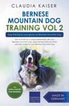 Bernese Mountain Dog Training Vol 2 - Dog Training