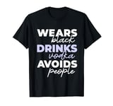 Wears Black Avoids People Loves Vodka Vintage Graphic T-Shirt
