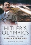 Hitler&#039;s Olympics: The Story of the 1936 Nazi Games
