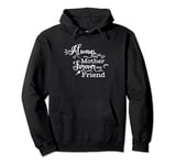 Always My Mother Forever My Friend Mom Quote Pullover Hoodie