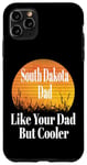 Coque pour iPhone 11 Pro Max Un père du Dakota du Sud aime ton père mais un père plus cool et drôle