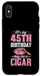 iPhone X/XS It's My 45th Birthday Buy Me A Cigar Themed Birthday Party Case
