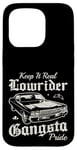 Keep it real Lowrider Gangsta Pride Muscle Cars Rockabilly Coque pour iPhone 15 Pro