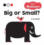 - Big or Small? Baby Montessori Bok