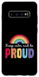Coque pour Galaxy S10+ Restez calmes et soyez fiers - Gay LGBTQ+ Pride Pride Ally Lesbian
