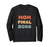 Womens MOM Final Boss Tee for Mother's Day Gift for Her Long Sleeve T-Shirt