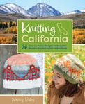 Nancy Bates - Knitting California 26 Easy-to-Follow Designs for Beautiful Beanies Inspired by the Golden State Bok