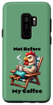 Coque pour Galaxy S9+ Not Before My Coffee Funny Rooster Morning Humour