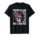 angry mother-in-law I Love her monster T-Shirt