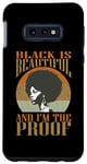 Coque pour Galaxy S10e Black is Beautiful Im the Proof Afro Queen Black History