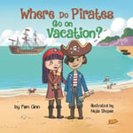 Lucky Four Press Kim Ann Where Do Pirates Go on Vacation?