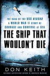 Dutton Caliber Keith, Don The Ship That Wouldn't Die: Saga of the USS Neosho- A World War II Story Courage and Survival at Sea