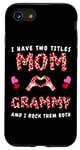 Coque pour iPhone SE (2020) / 7 / 8 J'ai deux titres, maman et Grammy, et je les aime tous les deux