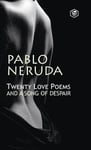 Twenty Love Poems and a Song of Despair