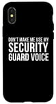 Coque pour iPhone X/XS Agent de sécurité drôle - Ne m'obligez pas à utiliser mon