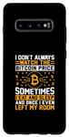 Galaxy S10+ I Don't Always Watch The Bitcoin Price Sometimes I Eat And S Case