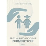 Specialpedagogiska Perspektiv | Preben Olund Kierkegaard Och Micki Sonne Kaa Sunesen (Redaktörer) | Språk: Danska