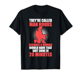 they're called man hours because a woman officer T-Shirt