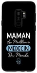 Coque pour Galaxy S9+ Maman La Meilleure Médecin Du Monde Jeune Maman Humour
