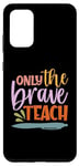 Coque pour Galaxy S20+ Teacher Only The Brave Teach Vintage Funny School Teachers