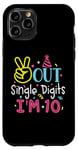 iPhone 11 Pro Peace Out Single Digits I'm 10 Years Old Tee Birthday Gifts Case