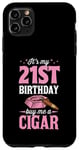 Coque pour iPhone 11 Pro Max Fête d'anniversaire sur le thème « It's My 21st Birthday Buy Me A Cigar »