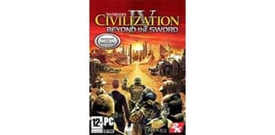 Sid Meier's Civilization® IV: Beyond the Sword