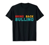 Mens Vintage Bring Back Bullying T-Shirt