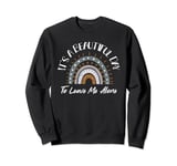 It's a Beautiful Day to Leave Me Alone, Funny anti-social Sweatshirt