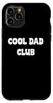 Coque pour iPhone 11 Pro Cool Dads Club Awesome Fathers day Tees and Gear Decor