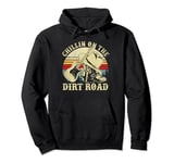 Chillin On The Dirt Road Western Life Rodeo Country Music Pullover Hoodie