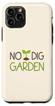 iPhone 11 Pro No Dig Garden New Gardening Method for Gardners Case