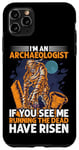 Coque pour iPhone 11 Pro Max I'm An Archaeologist If See M Running Dead Have Risen