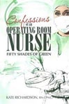 Confessions of an Operating Room Nurse: Fifty Shades of Green
