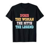 Doris The Woman The Myth The Legend Womens Name Doris T-Shirt